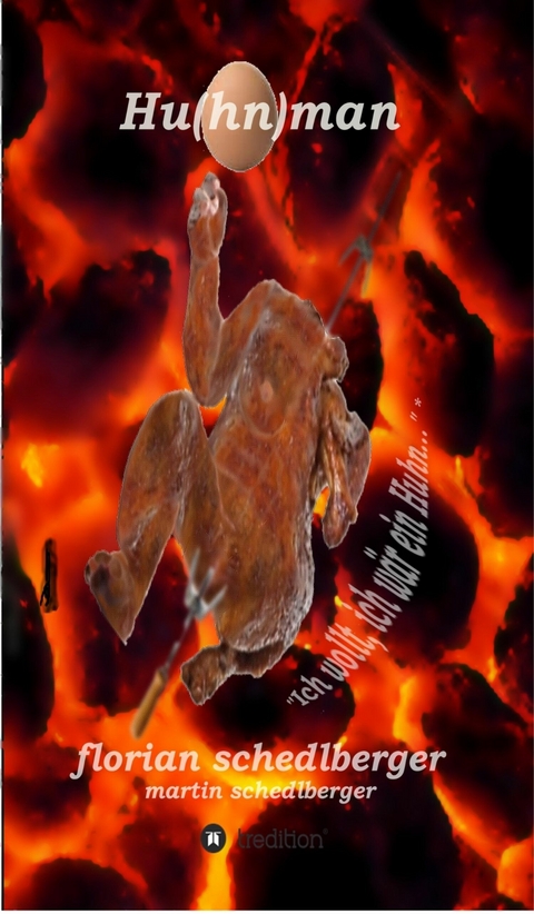 Hu(hn)man -  Florian Schedlberger,  Martin Schedlberger