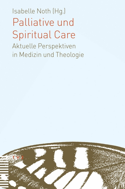 Palliative und Spiritual Care - 