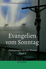 Evangelien vom Sonntag -  Ferdinand Rohrhirsch