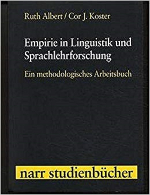 Empirie in Linguistik und Sprachlehrforschung - Ruth Albert, Cor J. Koster