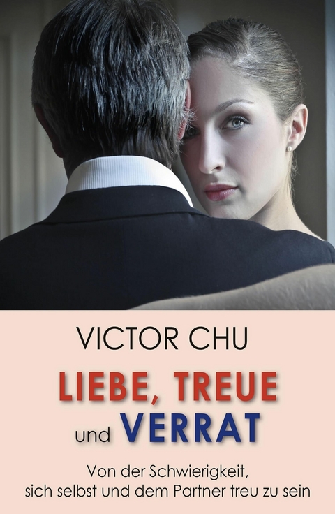Liebe, Treue und Verrat -  Dr. Victor Chu