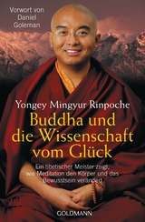 Buddha und die Wissenschaft vom Gl&uuml;ck - Yongey Mingyur Rinpoche