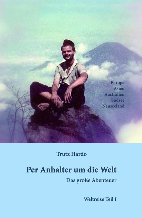 Per Anhalter um die Welt -  Trutz Hardo