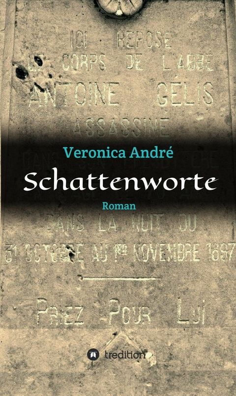 Schattenworte -  Veronica Andr&eacute;