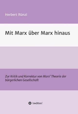 Mit Marx über Marx hinaus