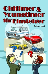Oldtimer & Youngtimer f&uuml;r Einsteiger -  Rainer Karl