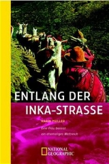 Entlang der Inka-Strasse - Karin Muller