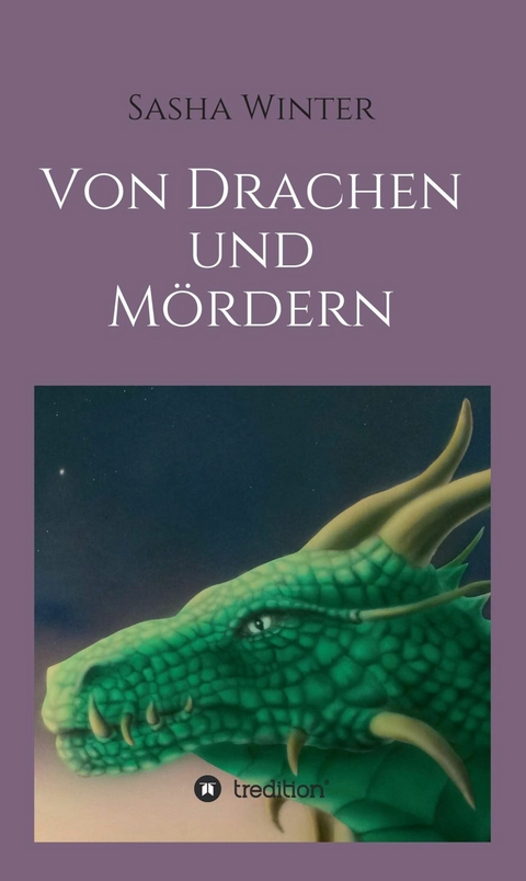 Von Drachen und M&ouml;rdern -  Sasha Winter
