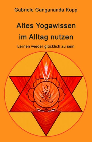 Altes Yogawissen wieder im Alltag nutzen