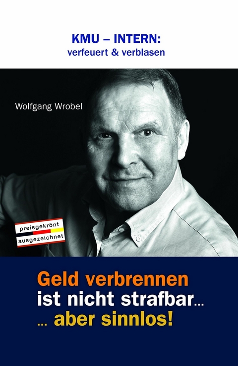 KMU - INTERN: verfeuert & verblasen -  Wolfgang Wrobel