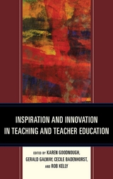 Inspiration and Innovation in Teaching and Teacher Education - 