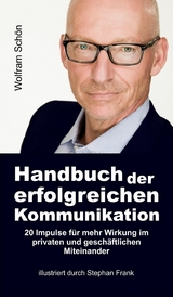 Handbuch der erfolgreichen Kommunikation -  Wolfram Sch&ouml;n