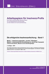 Die erfolgreiche Insolvenzanfechtung &ndash; Band 1 - Jens-Uwe Strandmann