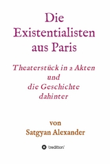 Die Existentialisten aus Paris -  Satgyan Alexander