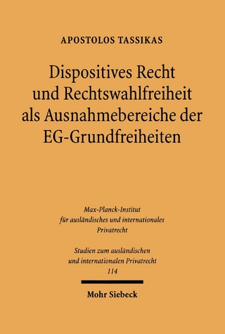 Dispositives Recht und Rechtswahlfreiheit als Ausnahmebereiche der EG-Grundfreiheiten