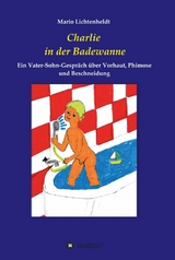 Charlie in der Badewanne -  Mario Lichtenheldt