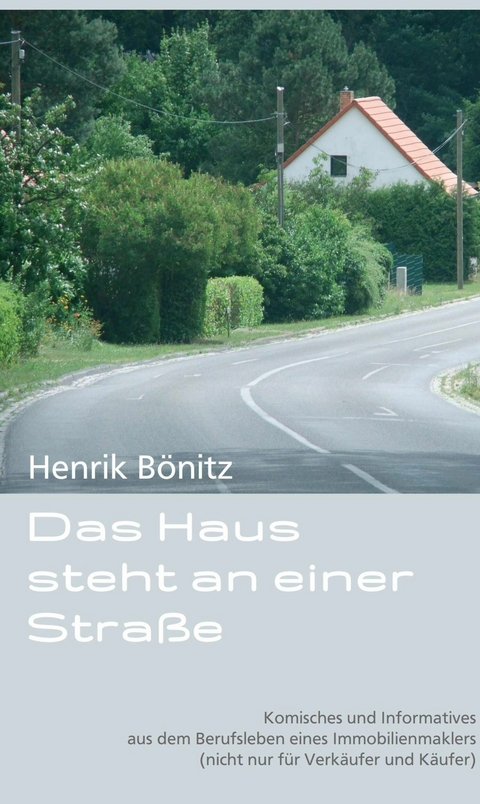 Das Haus steht an einer Straße -  Henrik Bönitz