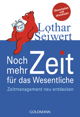 Noch mehr Zeit f&uuml;r das Wesentliche - Lothar Seiwert