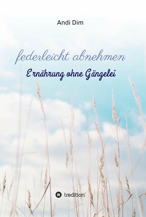 federleicht abnehmen -  Andi Dim