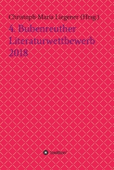 4. Bubenreuther Literaturwettbewerb 2018 -  Christoph-Maria Liegener,  Wolfgang Rinn,  Thomas Rackwitz,  Walther (Werner Theis),  Barbara Gase,  Armg