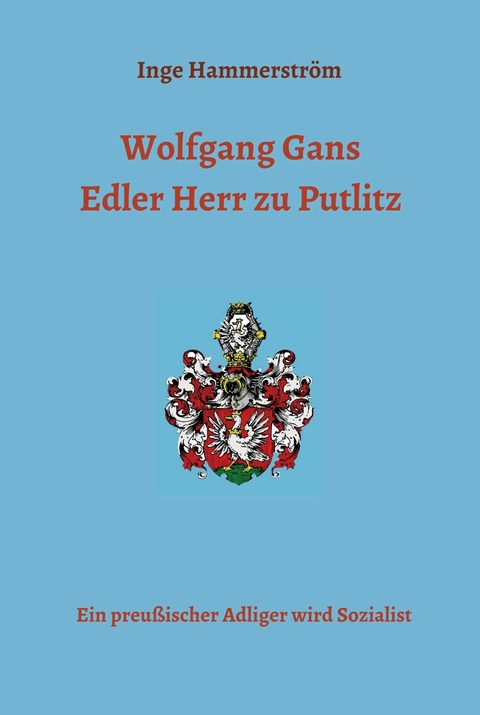 Wolfgang Gans  Edler Herr zu Putlitz -  Inge Hammerström