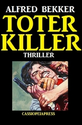 Toter Killer - Alfred Bekker