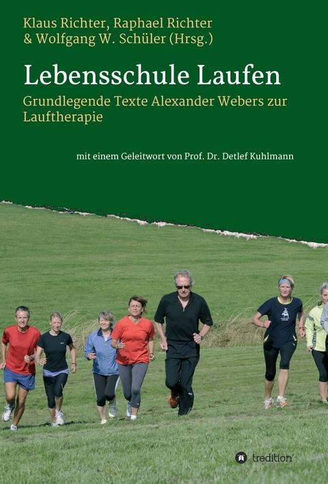Lebensschule Laufen -  Raphael Richter,  Klaus Richter,  Wolfgang Sch&uuml;ler,  Detlef Kuhlmann,  Alexander Weber