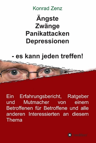 Ängste, Zwänge, Panikattacken, Depressionen - es kann jeden treffen!