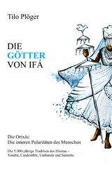 DIE G&Ouml;TTER VON IF&Aacute; -  Tilo Pl&ouml;ger