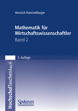 Mathematik für Wirtschaftswissenschaftler II - Rommelfanger, Heinrich