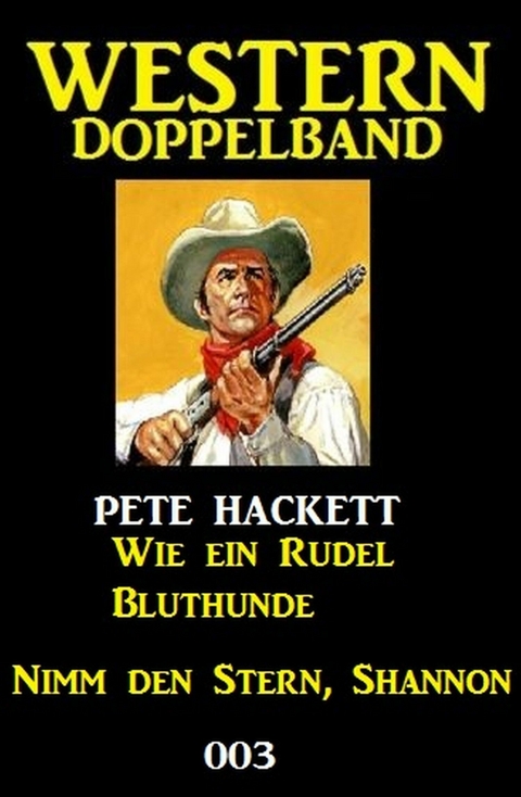 Western Doppelband 003 - Pete Hackett