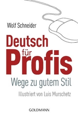 Deutsch f&uuml;r Profis - Wolf Schneider