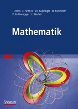 Mathematik - Tilo Arens, Frank Hettlich, Christian Karpfinger, Ulrich Kockelkorn, Klaus Lichtenegger, Hellmuth Stachel