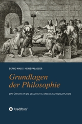 Grundlagen der Philosophie -  Bernd Wa&szlig;,  Heinz Palasser