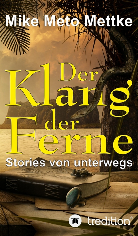 Der Klang der Ferne -  Mike Meto Mettke