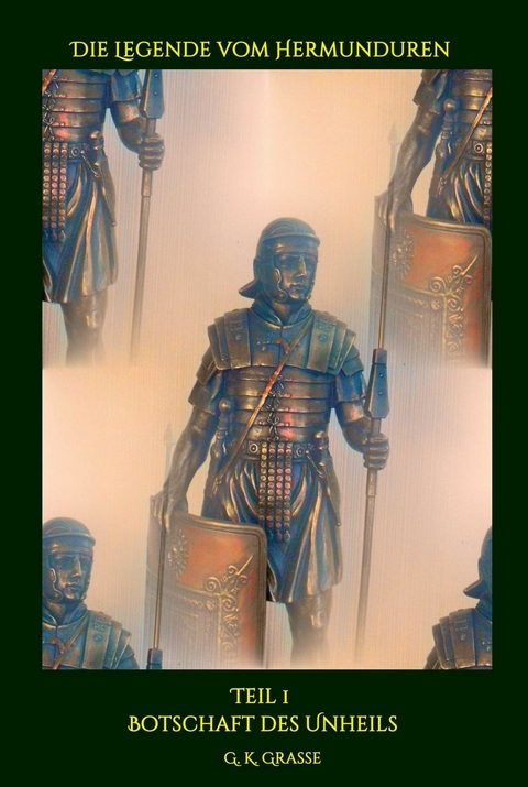 Die Legende vom Hermunduren -  G. K. Grasse