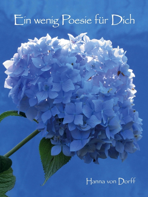 Ein wenig Poesie f&uuml;r Dich - Hanna von Dorff