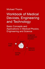Workbook of Medical Devices, Engineering and Technology -  Michael Thoms