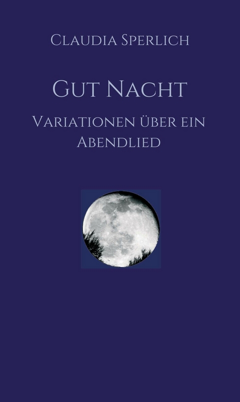 Gut Nacht -  Claudia Sperlich