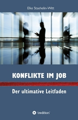 Konflikte im Job -  Dr. Elke Staehelin-Witt