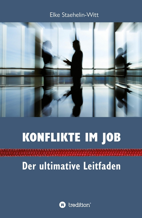 Konflikte im Job -  Dr. Elke Staehelin-Witt