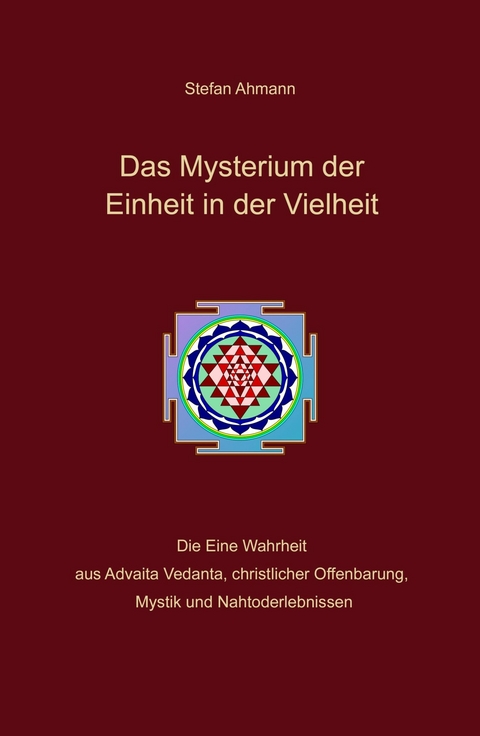 Das Mysterium der Einheit in der Vielheit -  Stefan Ahmann