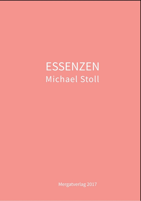 ESSENZEN -  Michael Stoll