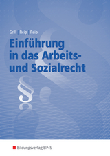 Einf&uuml;hrung in das Arbeits- und Sozialrecht - Hannelore Grill, Hubert Reip, Stefan Reip