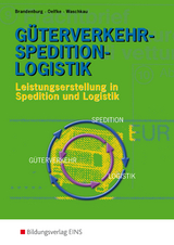 G&uuml;terverkehr - Spedition - Logistik - Hans Brandenburg, Dorit Oelfke, Siegfried Waschkau