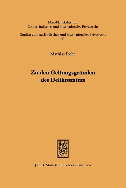 Zu den Geltungsgr&uuml;nden des Deliktsstatuts -  Mathias Rohe