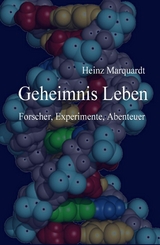 Geheimnis Leben -  Heinz Marquardt