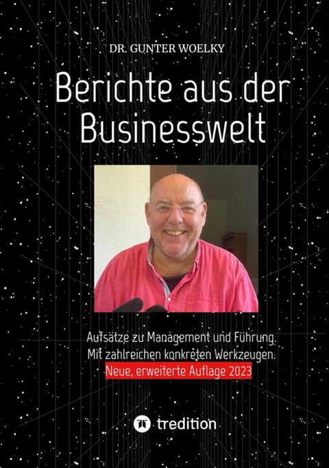 Berichte aus der Businesswelt -  Gunter Woelky