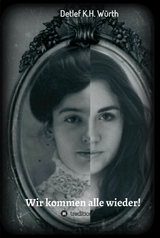 Wir kommen alle wieder! - Detlef K.H. W&uuml;rth