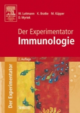 Der Experimentator: Immunologie - Werner Luttmann, Kai Bratke, Michael K&uuml;pper, Daniel Myrtek